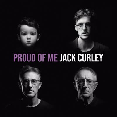 JACK CURLEY - PROUD OF ME