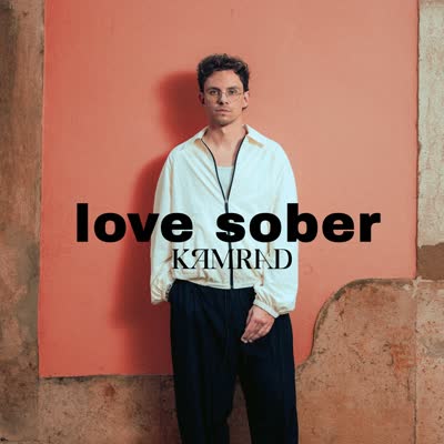 KAMRAD - LOVE SOBER