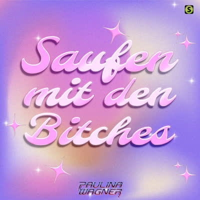 PAULINA WAGNER - SAUFEN MIT DEN BITCHES