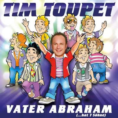 TIM TOUPET - VATER ABRAHAM