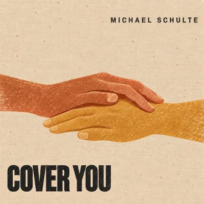 MICHAEL SCHULTE - COVER YOU