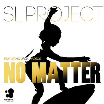 SL PROJECT UND JACK RADICS - NO MATTER
