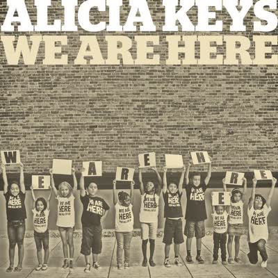ALICIA KEYS - WE ARE HERE