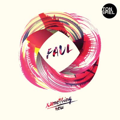 FAUL - SOMETHING NEW
