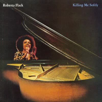 ROBERTA FLACK - KILLING ME SOFTLY