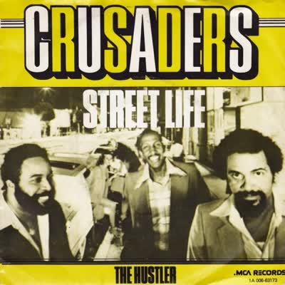 CRUSADERS - STREET LIFE