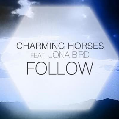 CHARMING HORSES UND JONA BIRD - FOLLOW