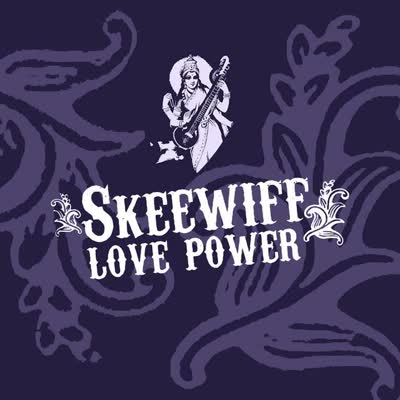 SKEEWIFF - LOVE POWER