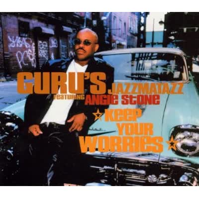 GURUS'S JAZZMATAZZ - KEEP YOUR WORRIES