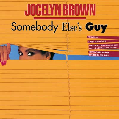 JOCELYN BROWN - SOMEBODY ELSE'S GUY