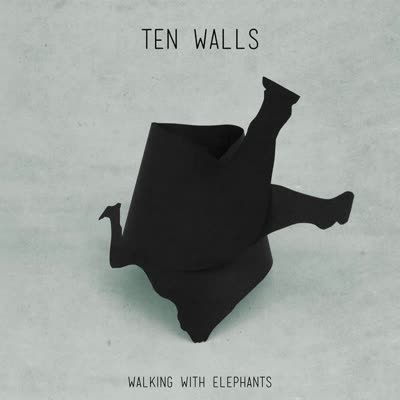 TEN WALLS - WALKING WITH ELEPHANTS