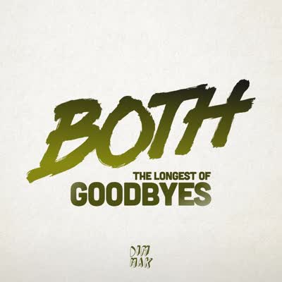 BOTH - THE LONGEST OF GOODBYES