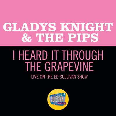 GLADYS KNIGHT AND THE PIPS - I HEARD IT THROUGH THE GRAPEVINE