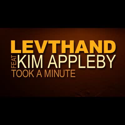 LEVTHAND UND KIM APPLEBY - TOOK A MINUTE