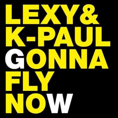 LEXY UND K-PAUL - GONNA FLY NOW