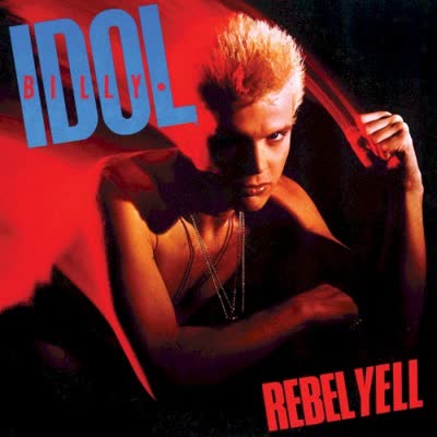 BILLY IDOL - REBEL YELL