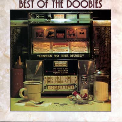 DOOBIE BROTHERS - LISTEN TO THE MUSIC