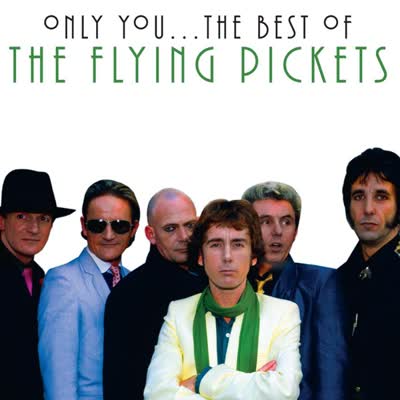 FLYING PICKETS - ONLY YOU