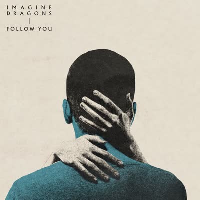 IMAGINE DRAGONS - FOLLOW YOU