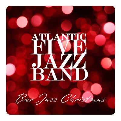 ATLANTIC FIVE JAZZ BAND - I'LL BE HOME FOR CHRISTMAS