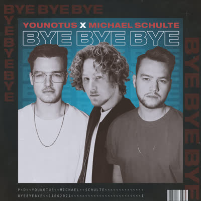 YOUNOTUS UND MICHAEL SCHULTE - BYE BYE BYE