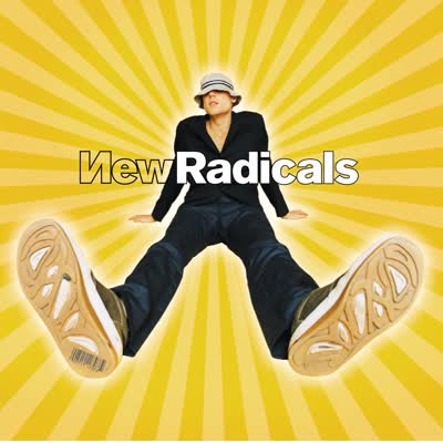 NEW RADICALS - YOU GET WHAT YOU GIVE