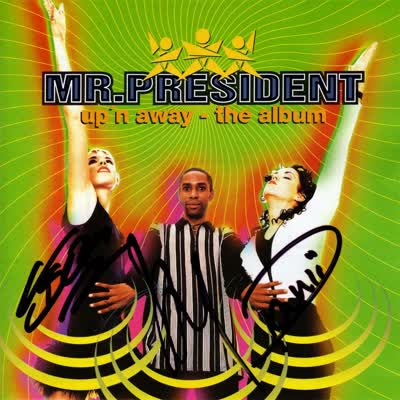 MR. PRESIDENT - UP'N AWAY
