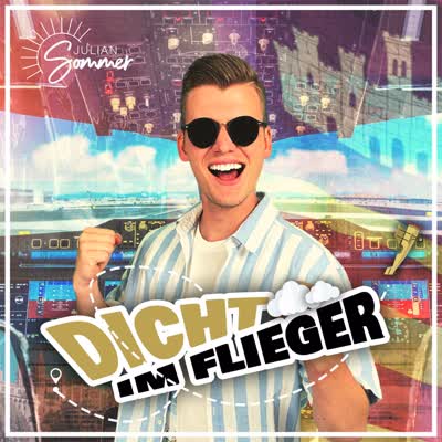 JULIAN SOMMER - DICHT IM FLIEGER