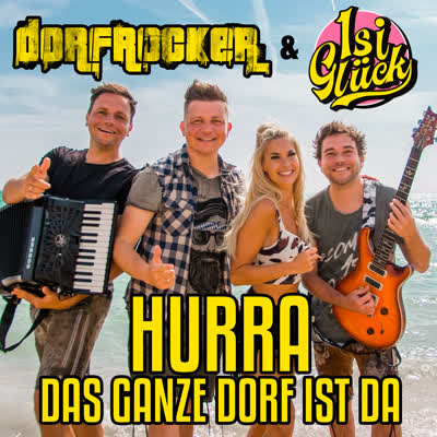 DORFROCKER UND ISI GLUECK - HURRA DAS GANZE DORF IST DA