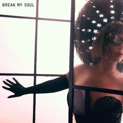 BEYONCÉ - BREAK MY SOUL