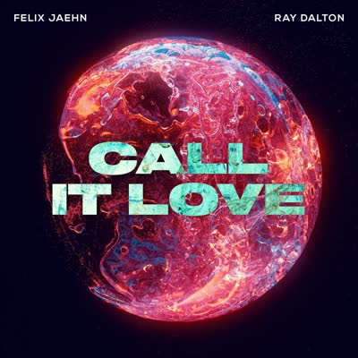 RAY DALTON FELIX JAEHN - CALL IT LOVE