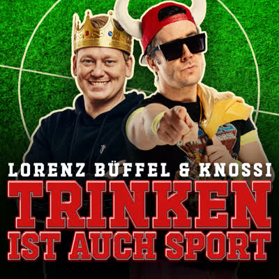 LORENZ BUEFFEL UND KNOSSI - TRINKEN IST AUCH SPORT