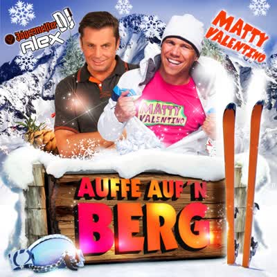 JÄGERMEISTER DJ ALEX UND MATTY VALENTINO - AUFFE AUFN BERG