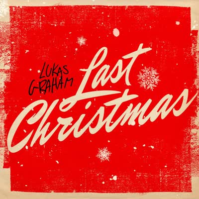 LUKAS GRAHAM - LAST CHRISTMAS