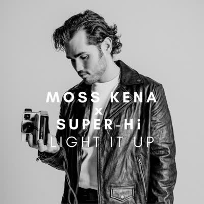 MOSS KENA UND SUPER-HI - LIGHT IT UP
