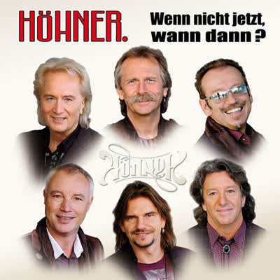 HOEHNER - WENN NICHT JETZT, WANN DANN