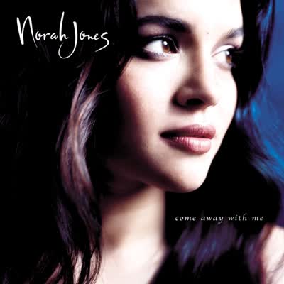 NORAH JONES - COME AWAY WITH ME