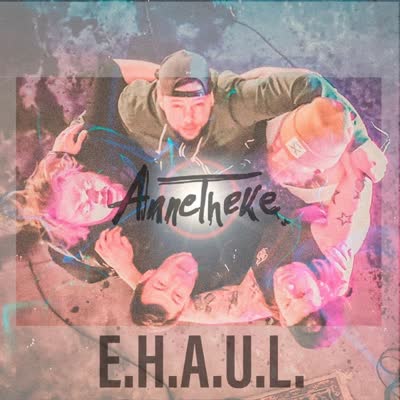 ANNETHEKE - EIN HOCH AUF UNSER LEBEN (E.H.A.U.L.)