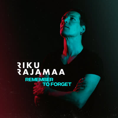RIKU RAJAMAA - REMEMBER TO FORGET