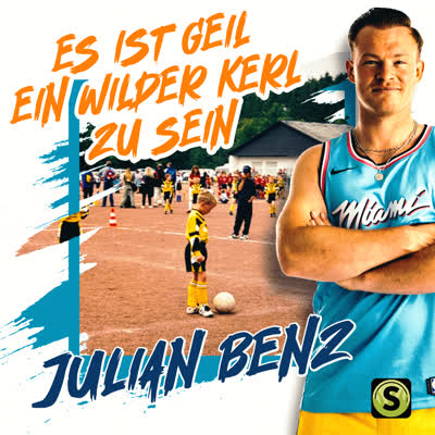 JULIAN BENZ - ES IST GEIL EIN WILDER KERL ZU SEIN