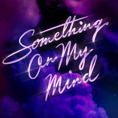 PURPLE DISCO MACHINE, DUKE DUMONT UND NOTHING BUT THIEVES - SOMETHING ON MY MIND