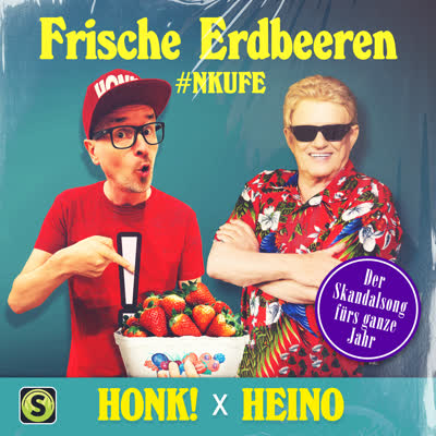 HONK UND HEINO - FRISCHE ERDBEEREN