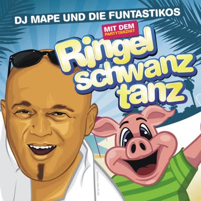 DJ MAPE UND DIE FANTASTIKOS - RINGELSCHWANZTANZ