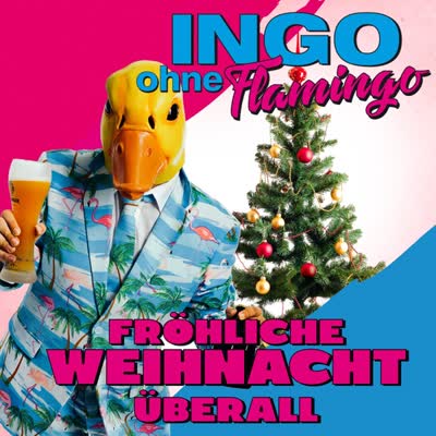 INGO OHNE FLAMINGO - FRÖHLICHE WEIHNACHT ÜBERALL
