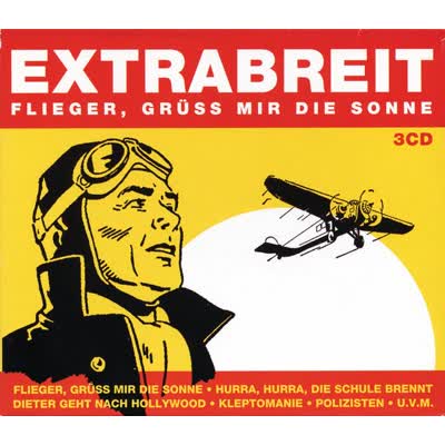 EXTRABREIT - FLIEGER, GRÜSS MIR DIE SONNE