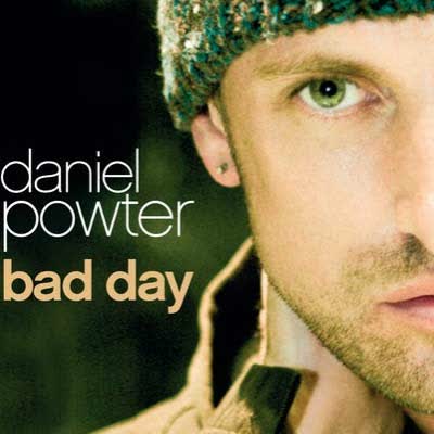 DANIEL POWTER - BAD DAY
