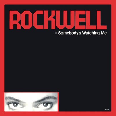 ROCKWELL - SOMEBODY'S WATCHING ME