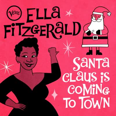 ELLA FITZGERALD - SANTA CLAUS IS COMIN' TO TOWN
