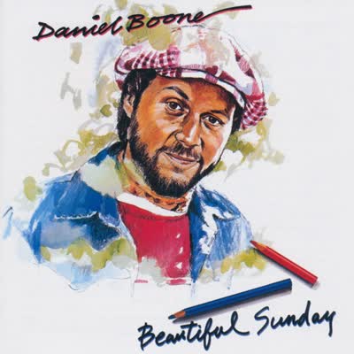 DANIEL BOONE - BEAUTIFUL SUNDAY (1972)