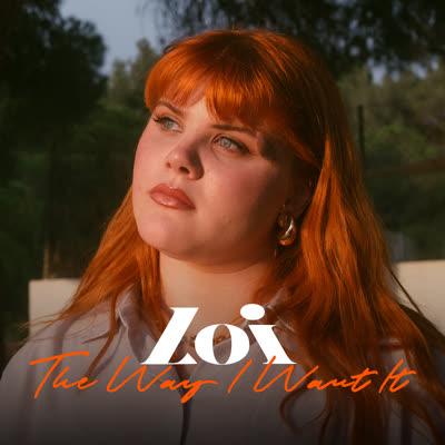 LOI - THE WAY I WANT IT